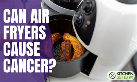 can air fryer cause cancer